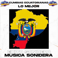 Musicasonideraexitos - El Borrachito (Cumbia Ecuatoriana Sonidera) загрузить