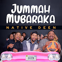 Native Deen - Jummah Mubaraka загрузить