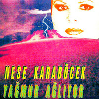 Neşe Karaböcek - Yağmur Ağlıyor загрузить