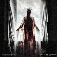 Not Enough Space - Don't Be Scared загрузить