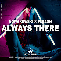 Nowakowski - Always There Ft Faraon загрузить