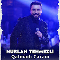 Nurlan Tehmezli - Qalmadı Carəm загрузить