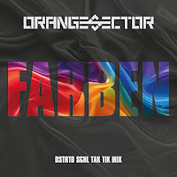 Orange Sector - Farben (Tak Tik Mix) Ft Dstrtd Sgnl загрузить
