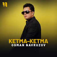 Osman Navruzov - Ketma-Ketma загрузить