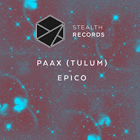 Paax (Tulum) - Epico загрузить