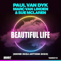 Paul Van Dyk - Beautiful Life (Shine Ibiza Anthem 2023) Ft Marc Van Linden & Sue Mclaren загрузить