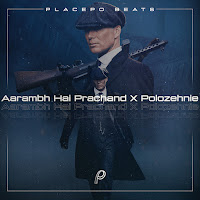 Placepo Beats - Aarambh Hai Prachand X Polozehnie загрузить