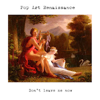 Pop Art Renaissance - Don't Leave Me Now загрузить