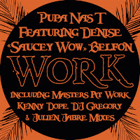 Pupa Nas T - Work [Dj Gregory & Julien Jabre Work The Walk Mix] (Feat. Denise 