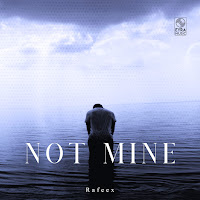 Rafeex - Not Mine загрузить
