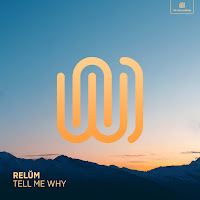 Relŭm - Tell Me Why загрузить