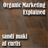 Sandi Maki & Al Curtis - Organic Marketing Explained загрузить