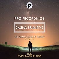 Sasha Primitive - We Gotta Make It Count (Vicent Ballester Remix) загрузить