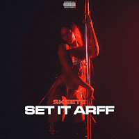Skeete - Set It Arff загрузить