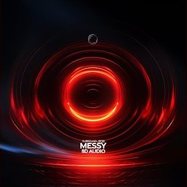 (((()))) & Surround. - Messy (8D Audio) загрузить