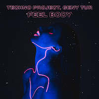 Techno Project & Geny Tur - Feel Body загрузить