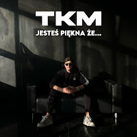 Tkm - Jesteś Piękna Że... загрузить