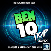 Trap Geek - Ben 10 Main Theme (From 