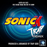 Trap Geek - Gotta Go Fast (From 