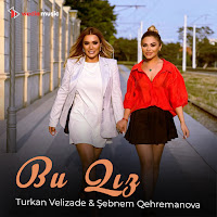 Türkan Velizade - Bu Qız Ft Şebnem Qehremanova загрузить