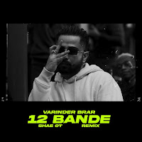 Varinder Brar - 12 Bande (Shae Ot Remix) загрузить