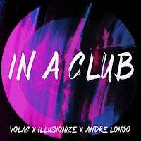 Volac - In A Club Ft Illusionize & Andre Longo загрузить