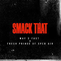 Way 2 Fast - Smack That (Sped Up) Ft Fresh Prince Of Sped Air загрузить