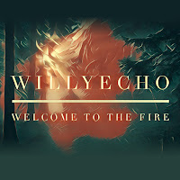 Willyecho - Welcome To The Fire загрузить